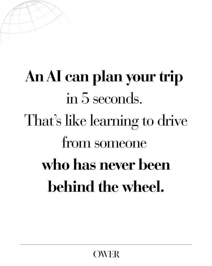 You can ask an AI to map out every minute of your trip